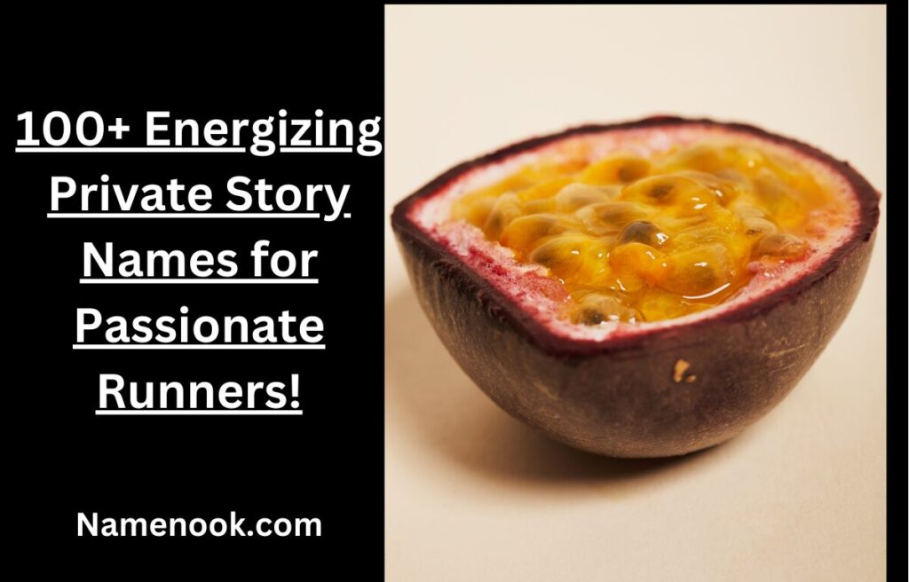 100+ Energizing Private Story Names for Passionate Runners!