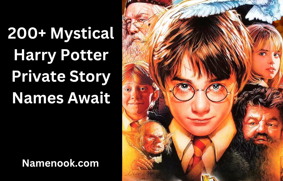 200+ Mystical Harry Potter Private Story Names Await