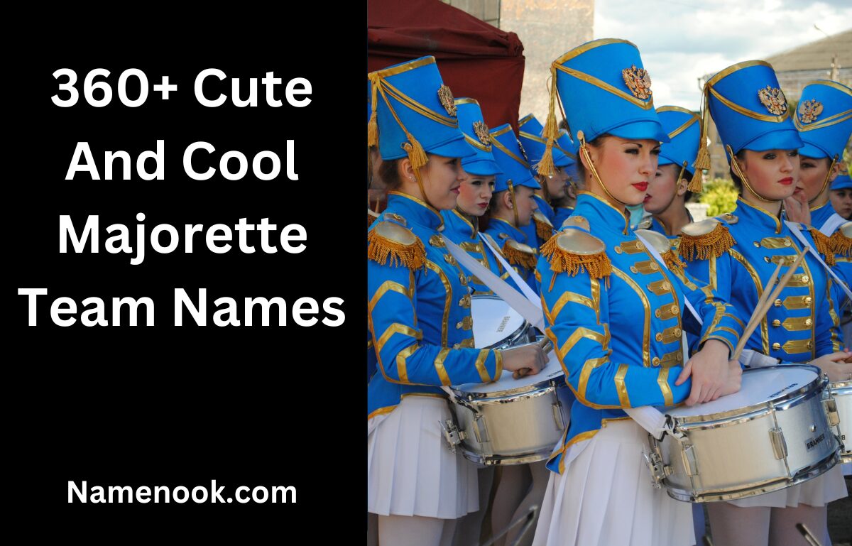 360+ Cute And Cool Majorette Team Names