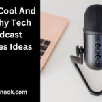 420+ Cool And Catchy Tech Podcast Names Ideas