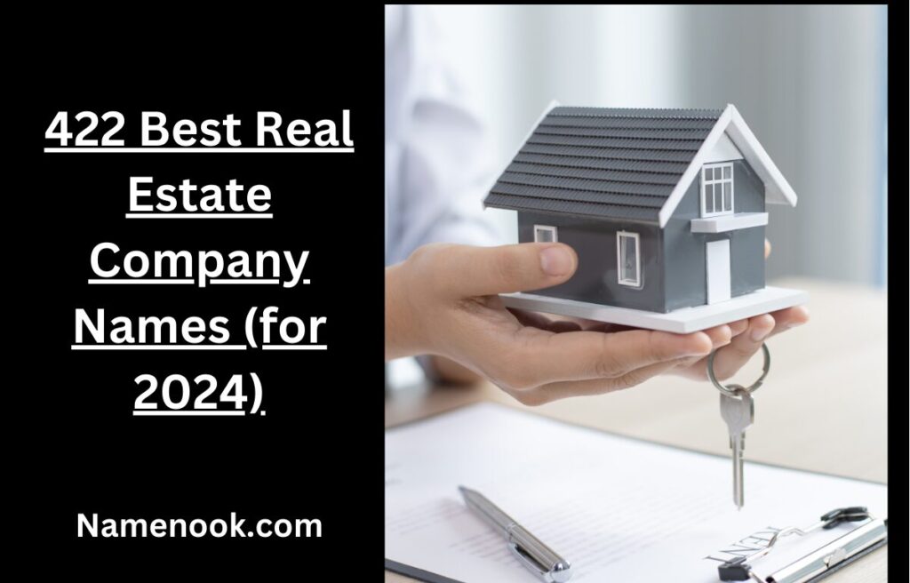 422 Best Real Estate Company Names (for 2024)