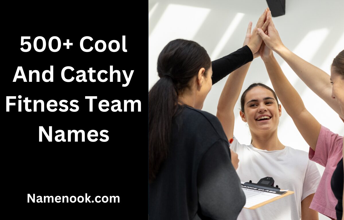 500+ Cool And Catchy Fitness Team Names