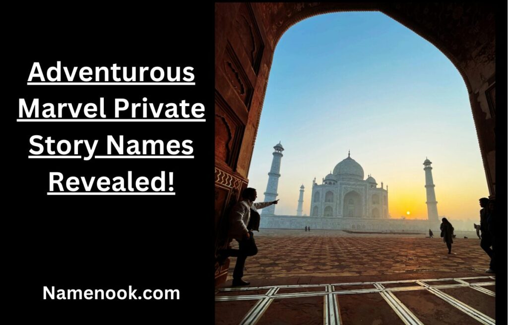 Adventurous Marvel Private Story Names Revealed!