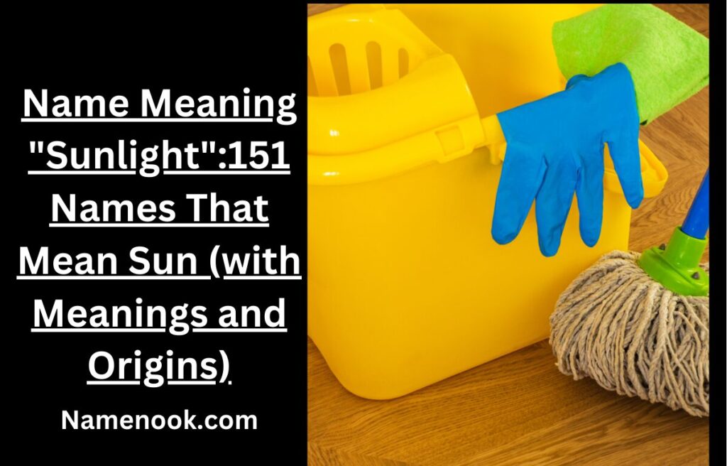 Name Meaning "Sunlight":151 Names That Mean Sun (with Meanings and Origins)