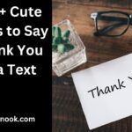 150+ Cute Ways to Say Thank You In a Text