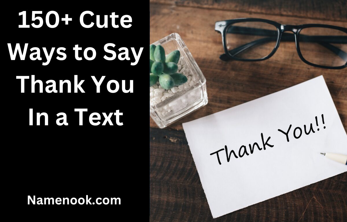 150+ Cute Ways to Say Thank You In a Text