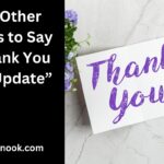 20 Other Ways to Say “Thank You for Update”