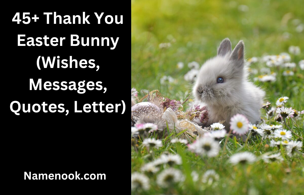 45+ Thank You Easter Bunny (Wishes, Messages, Quotes, Letter)