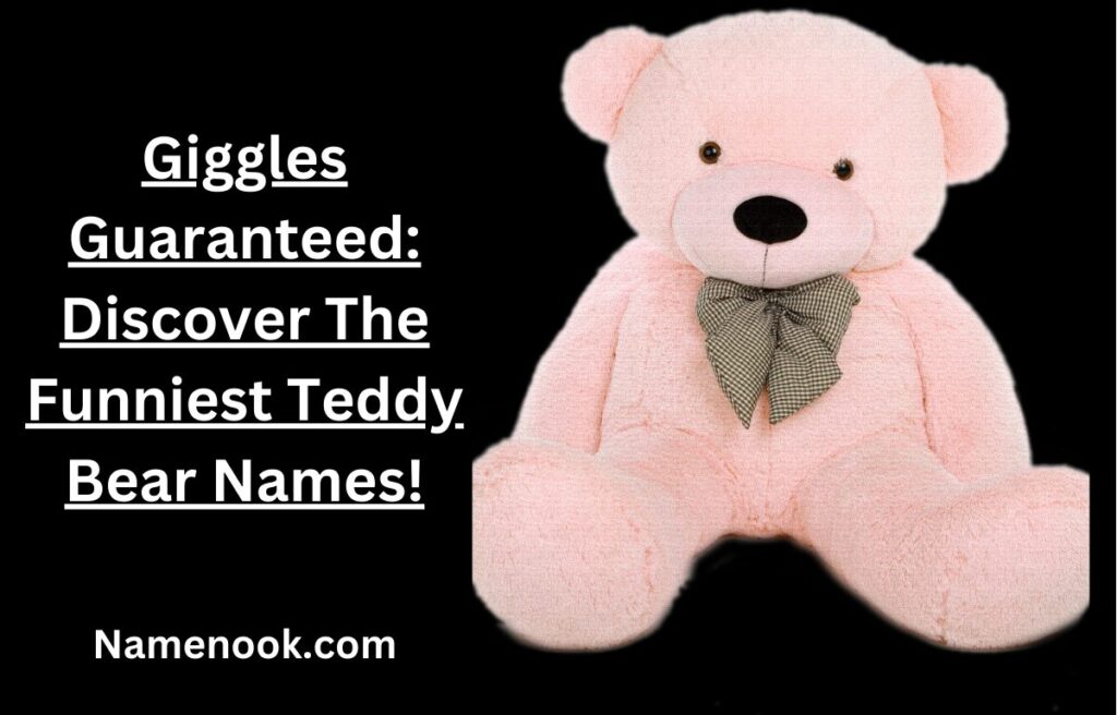 Giggles Guaranteed: Discover The Funniest Teddy Bear Names!