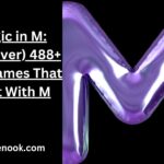 Magic in M: (Discover) 488+ Nicknames That Start With M