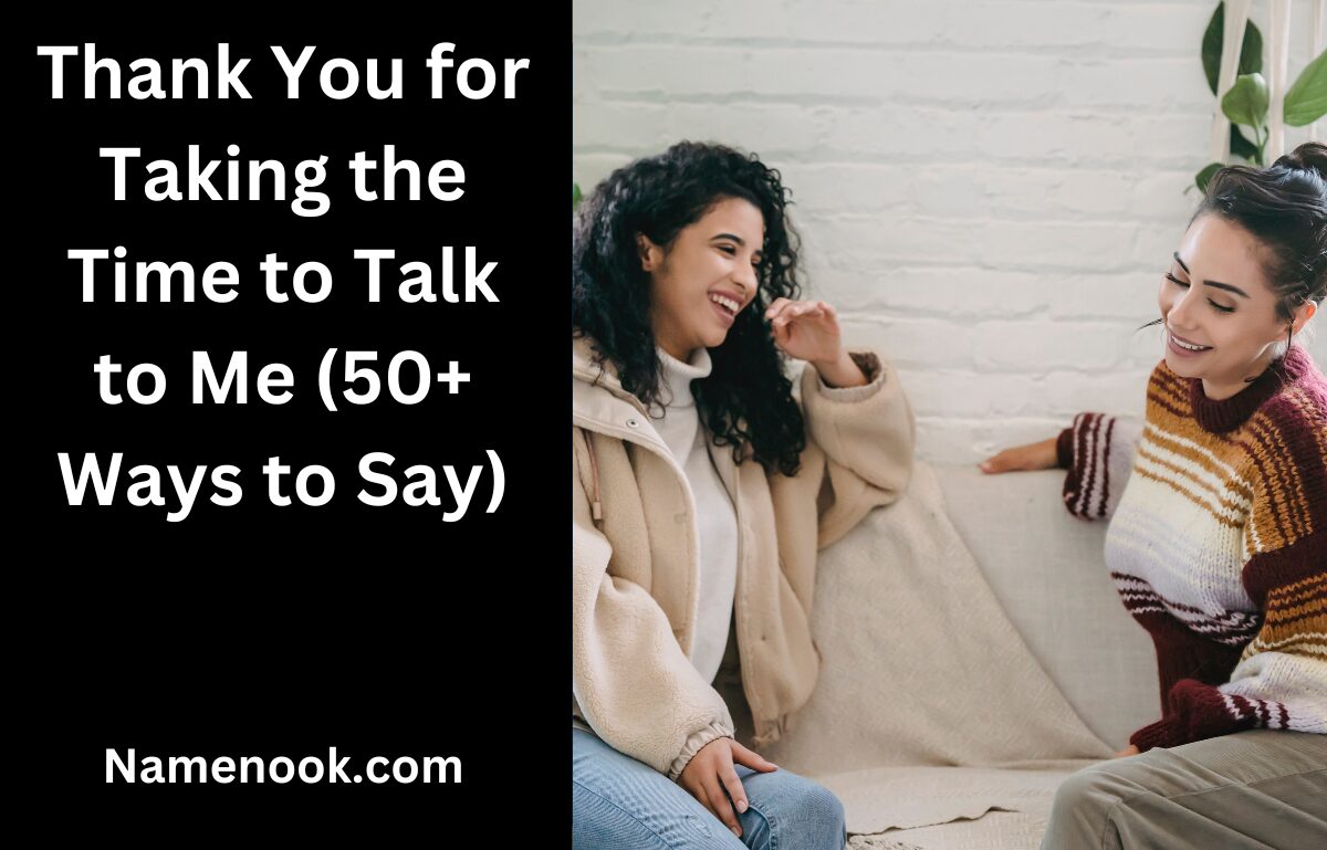 Thank You for Taking the Time to Talk to Me (50+ Ways to Say)