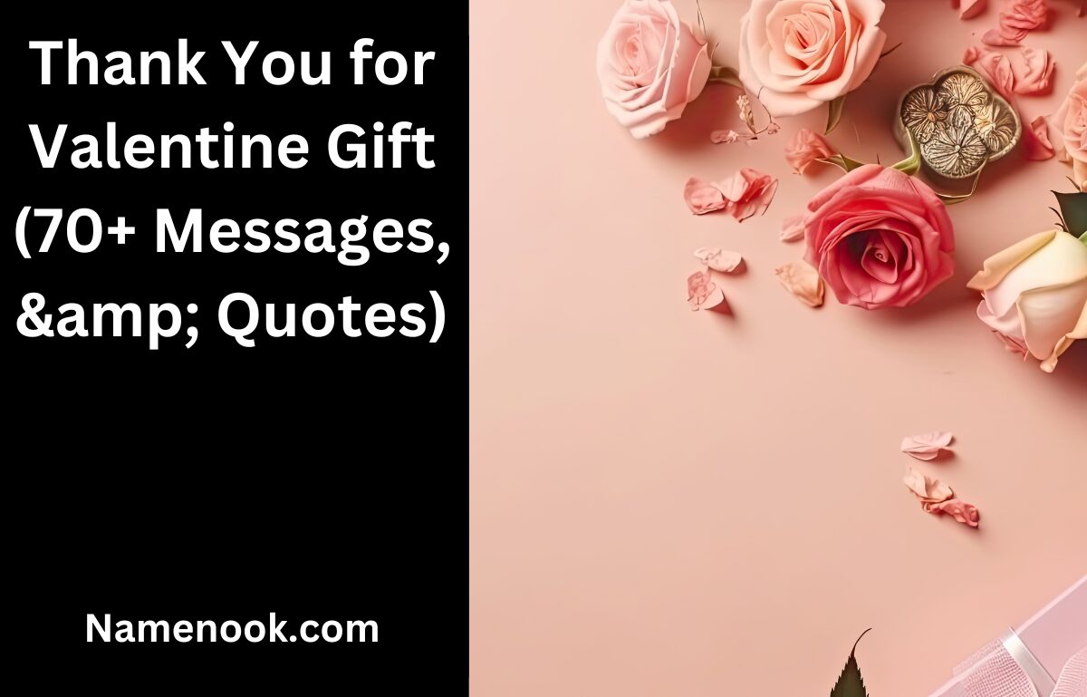 Thank You for Valentine Gift (70+ Messages, & Quotes)