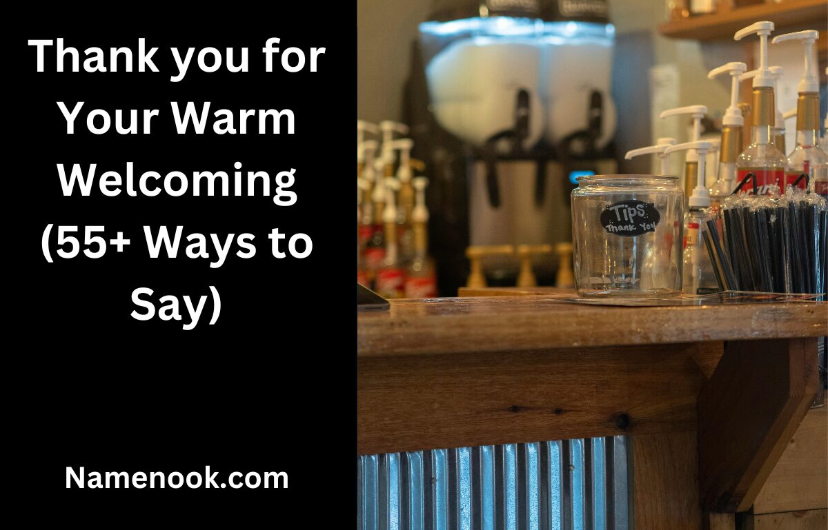 Thank you for Your Warm Welcoming (55+ Ways to Say)