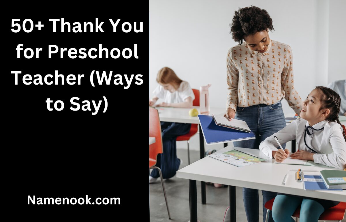 50+ Thank You for Preschool Teacher (Ways to Say)