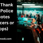 60+ Thank You Police Quotes (Officers or Cops)
