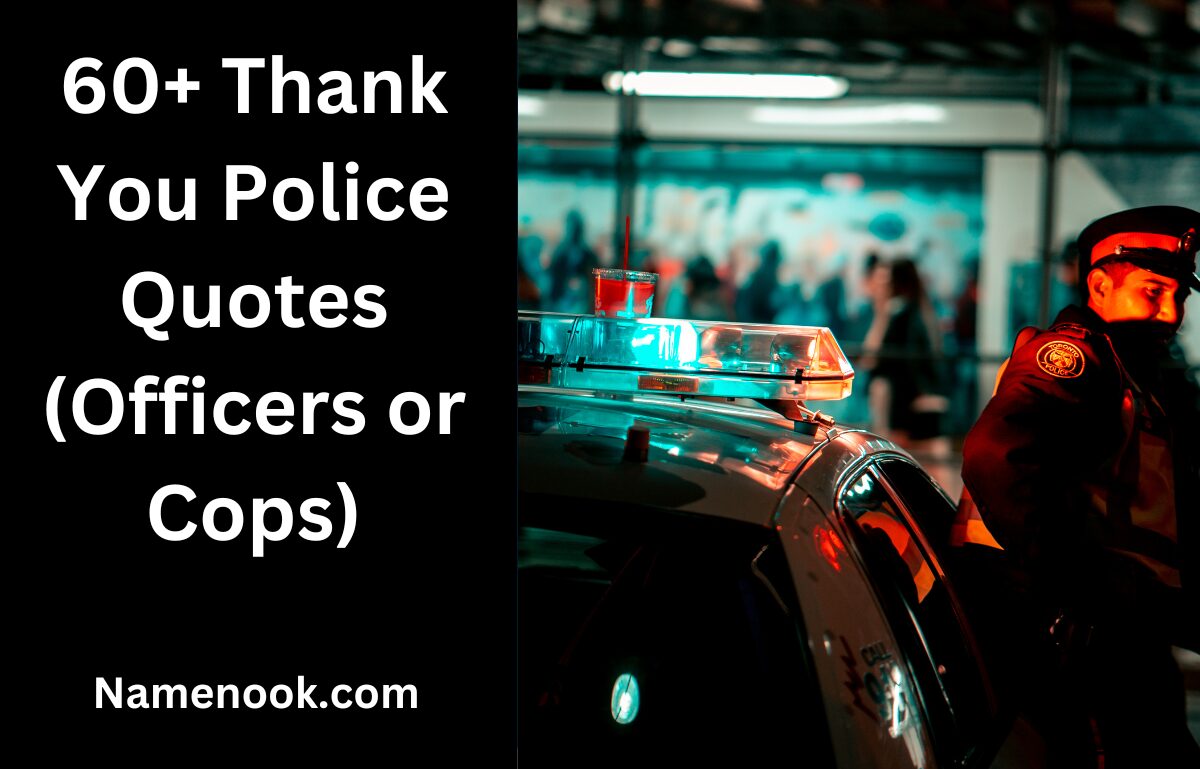 60+ Thank You Police Quotes (Officers or Cops)