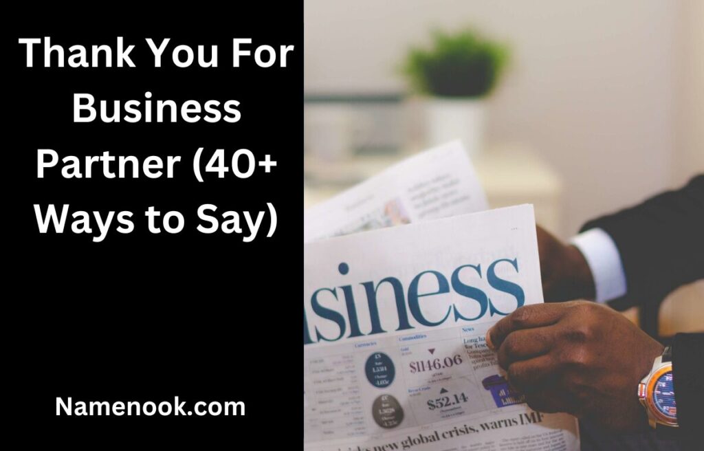 Thank You For Business Partner (40+ Ways to Say) - Thenamenook.com