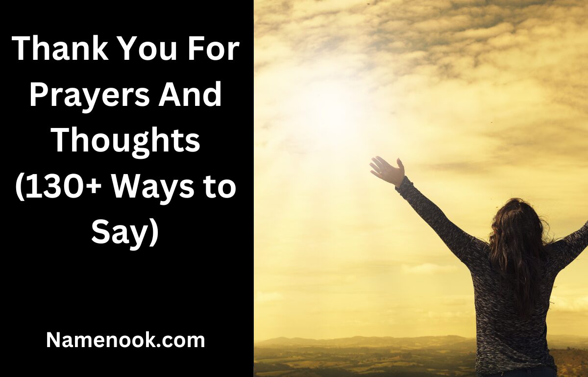 Thank You For Prayers And Thoughts (130+ Ways to Say)