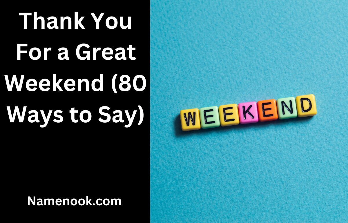 Thank You For a Great Weekend (80 Ways to Say)