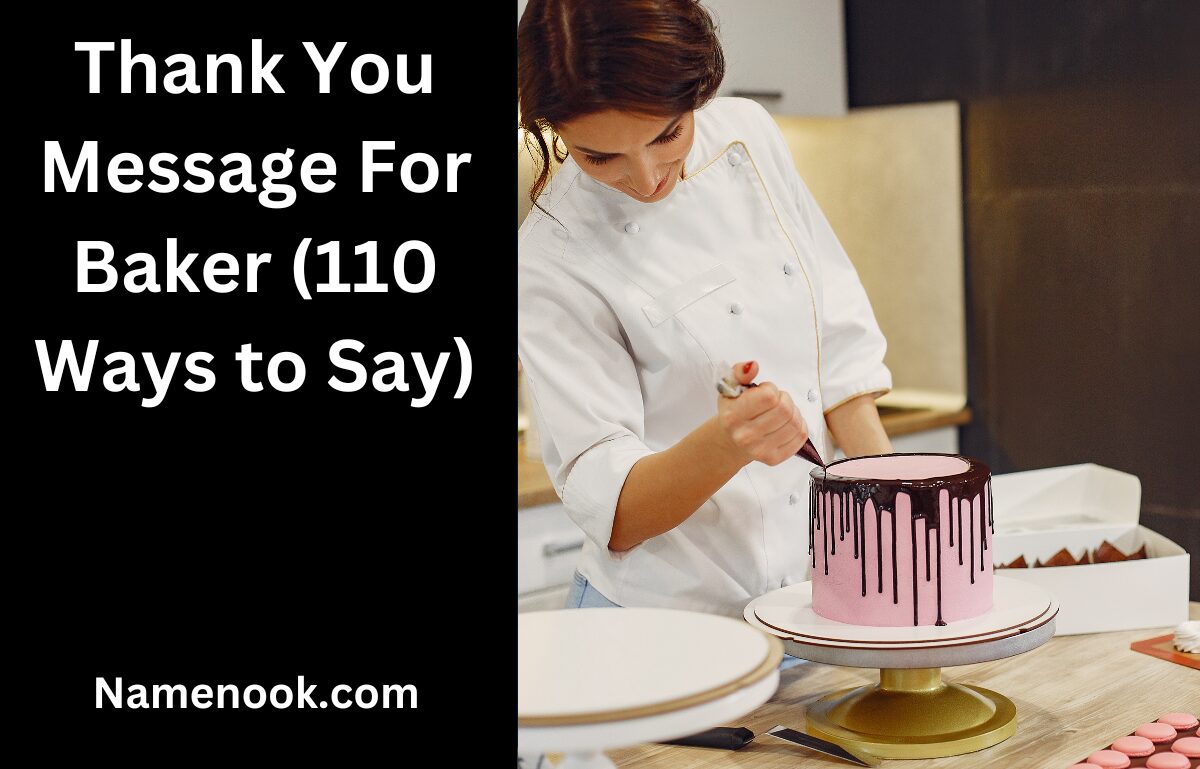 Thank You Message For Baker (110 Ways to Say)