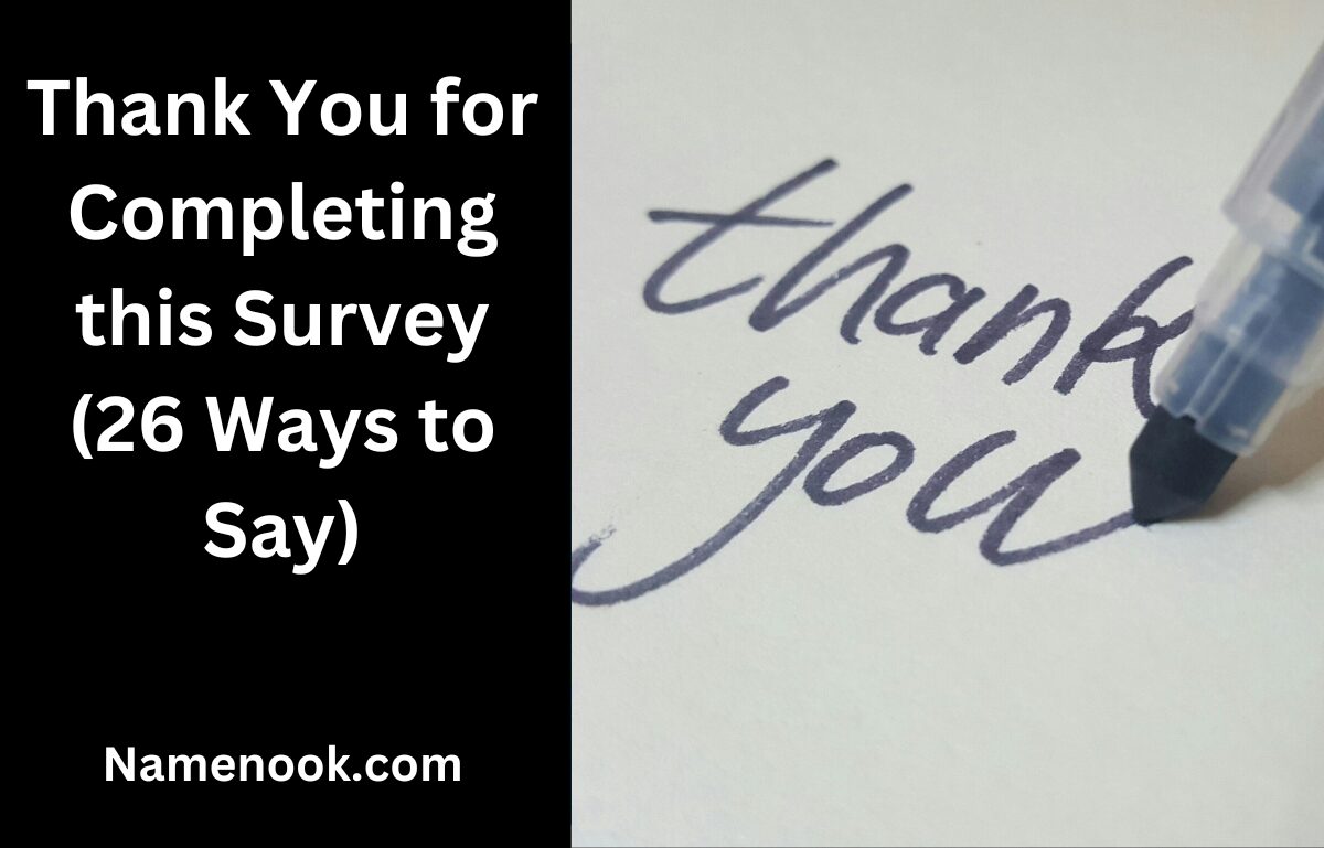 Thank You for Completing this Survey (26 Ways to Say)