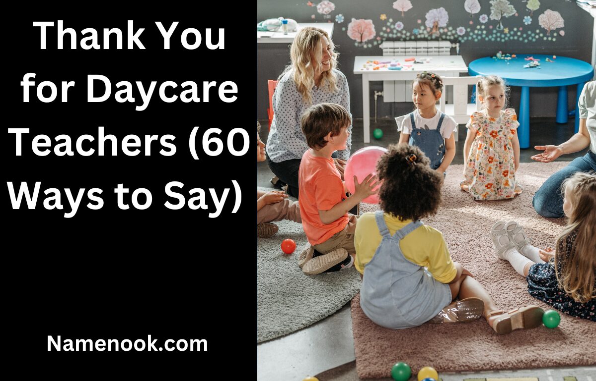 Thank You for Daycare Teachers (60 Ways to Say) 