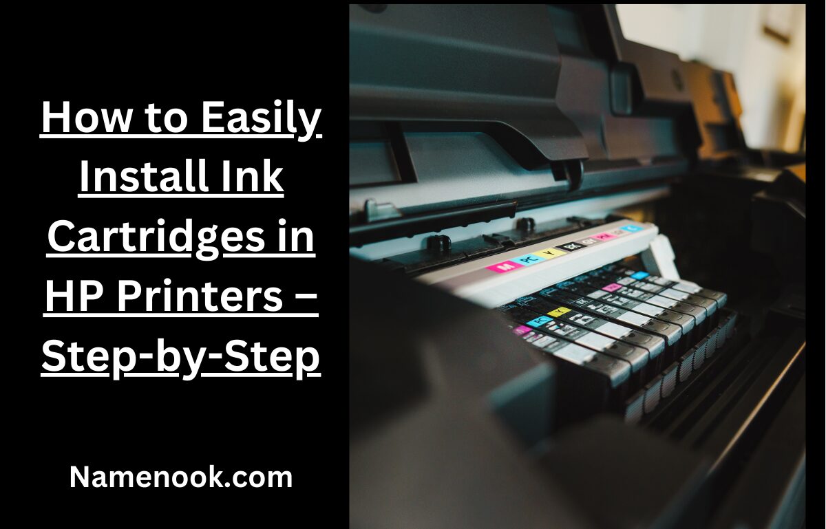 How to Easily Install Ink Cartridges in HP Printers – Step-by-Step