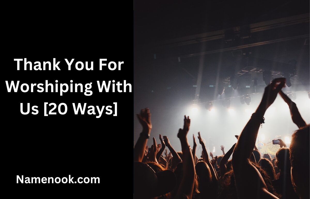 Thank You For Worshiping With Us [20 Ways]