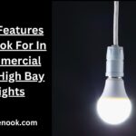 Top Features To Look For In Commercial LED High Bay Lights