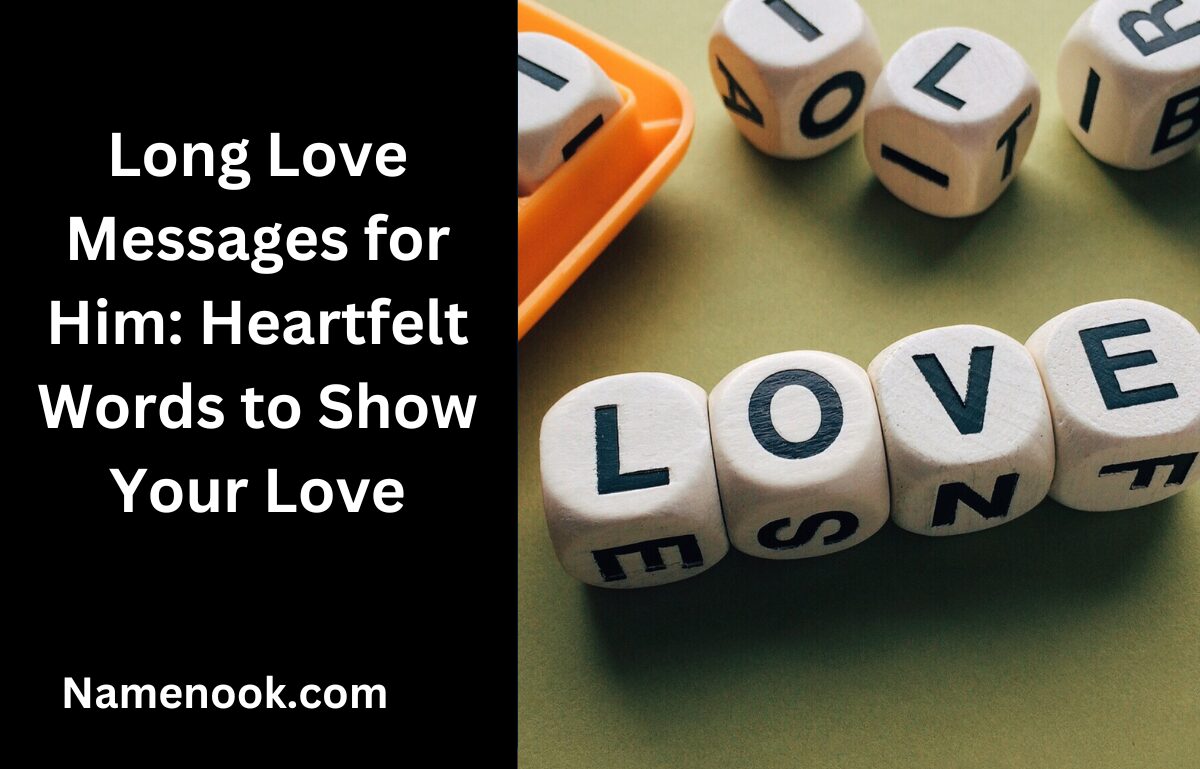 Long Love Messages for Him: Heartfelt Words to Show Your Love