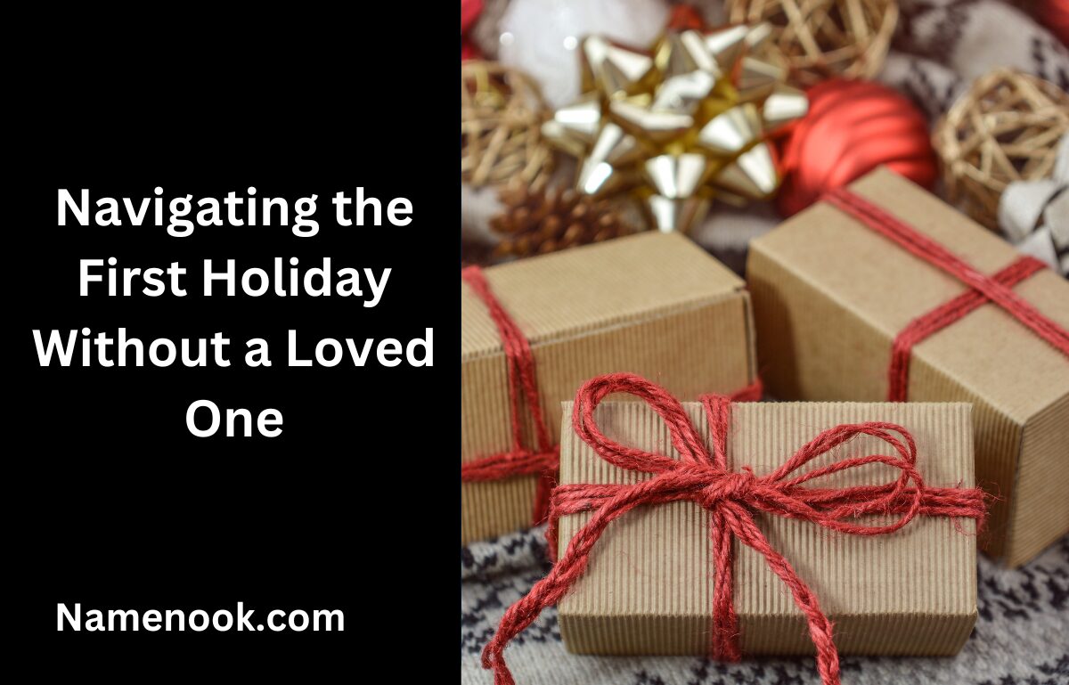 Navigating the First Holiday Without a Loved One