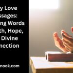 Holy Love Messages: Inspiring Words of Faith, Hope, and Divine Connection
