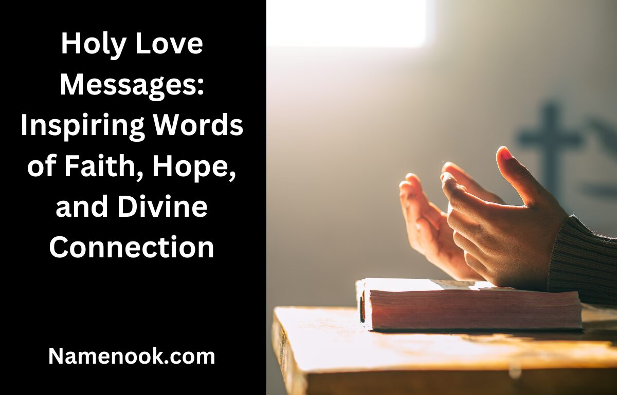 Holy Love Messages: Inspiring Words of Faith, Hope, and Divine Connection