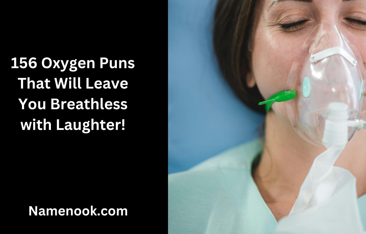 156 Oxygen Puns That Will Leave You Breathless with Laughter!