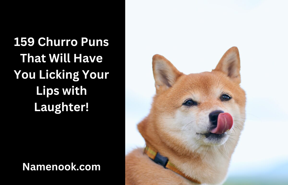 159 Churro Puns That Will Have You Licking Your Lips with Laughter!