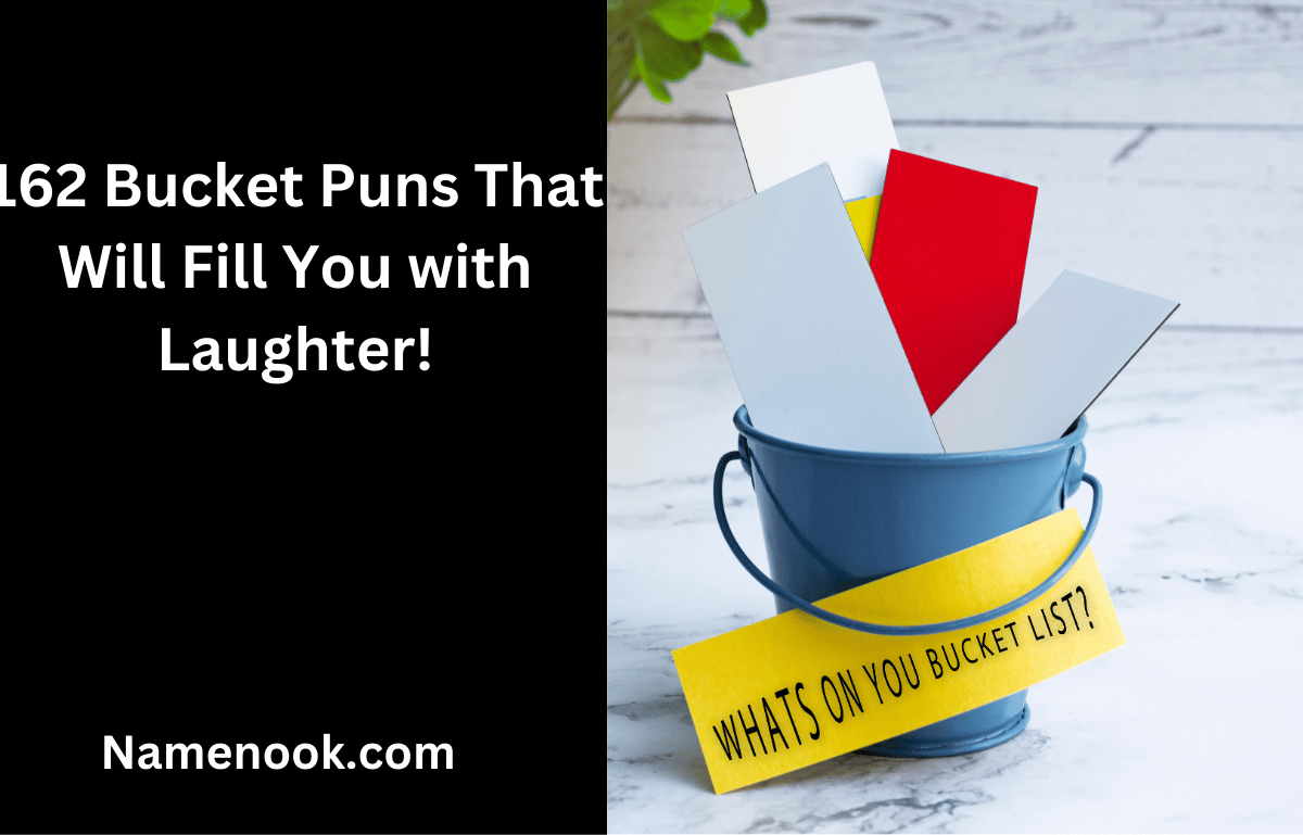 162 Bucket Puns That Will Fill You with Laughter!