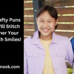 Top Best 163 Crafty Puns That Will Stitch Together Your Day with Smiles!