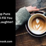 166 Cup Puns That Will Fill You Up with Laughter!