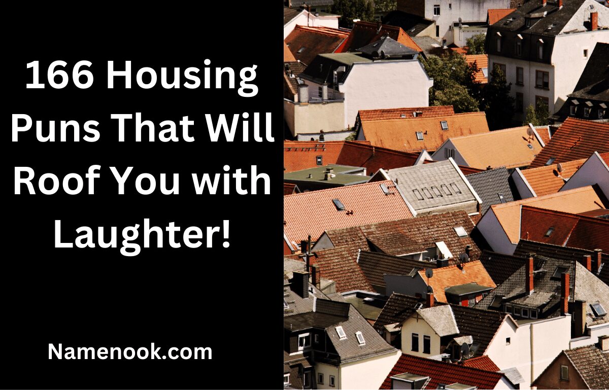 166 Housing Puns That Will Roof You with Laughter!