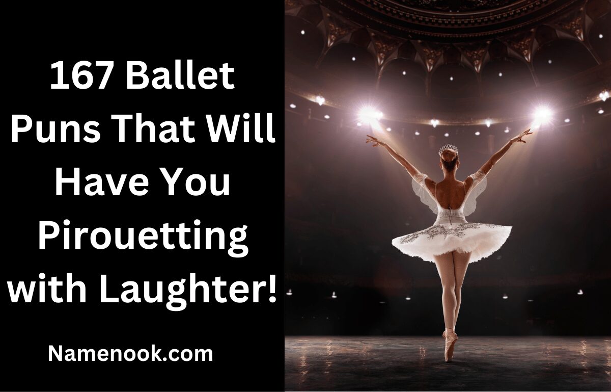 167 Ballet Puns That Will Have You Pirouetting with Laughter!