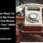 Let Me Know What Time Works Best for You