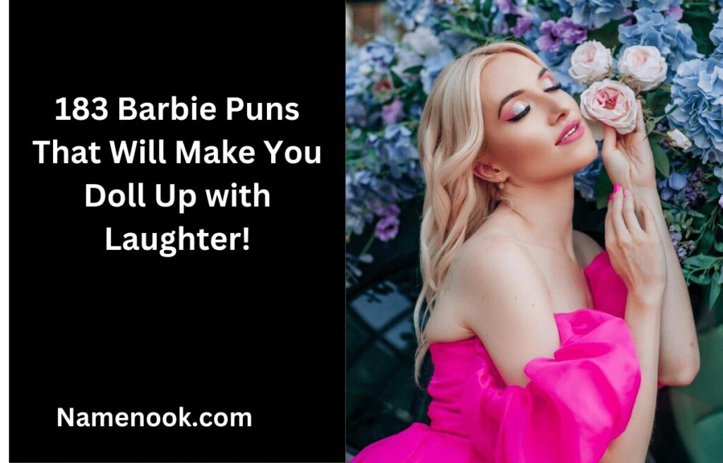 183 Barbie Puns That Will Make You Doll Up with Laughter!