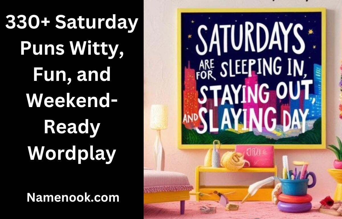 330+ Saturday Puns Witty, Fun, and Weekend-Ready Wordplay