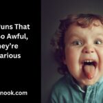 Bad Puns That Are So Awful, They’re Hilarious
