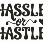 Hastle or Hassle? Which is Correct?