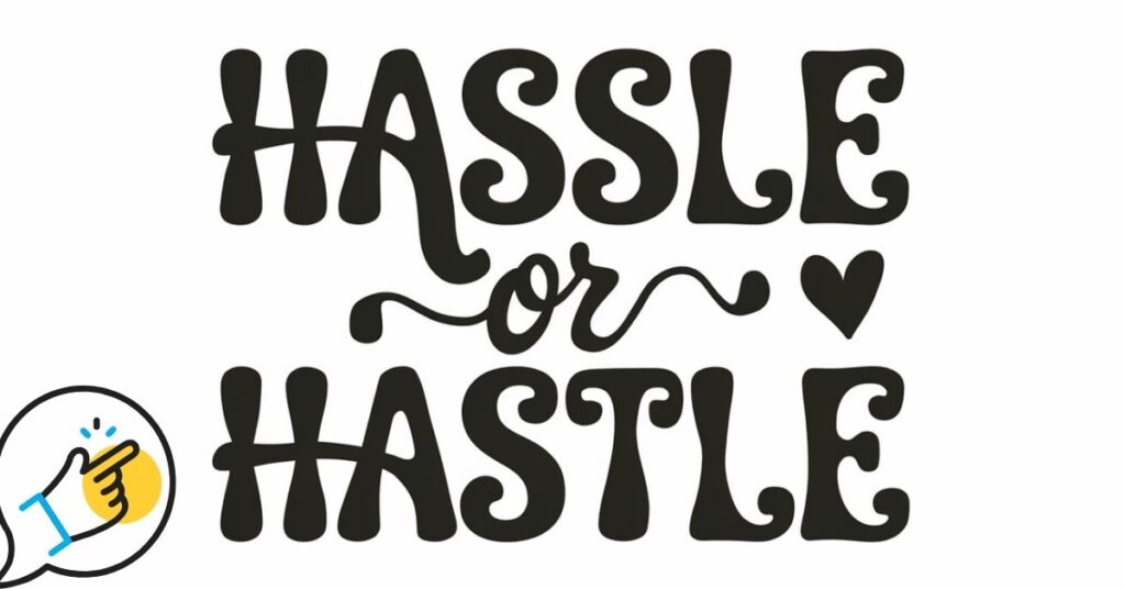 Hastle or Hassle? Which is Correct?