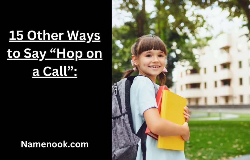 15 Other Ways to Say “Hop on a Call”: