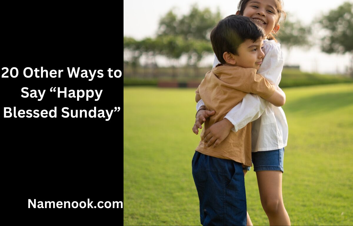 20 Other Ways to Say “Happy Blessed Sunday”