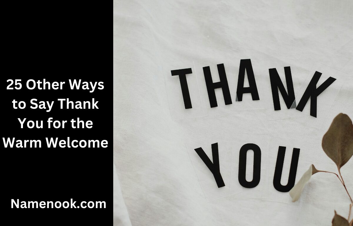 25 Other Ways to Say Thank You for the Warm Welcome