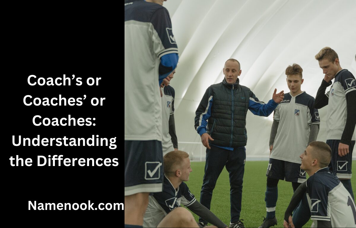 Coach’s or Coaches’ or Coaches: Understanding the Differences